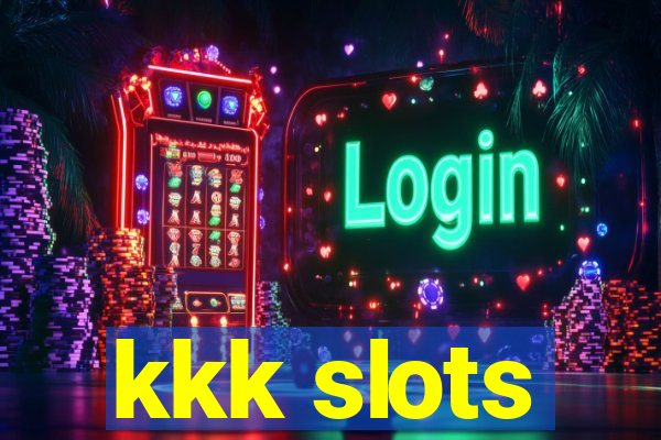 kkk slots